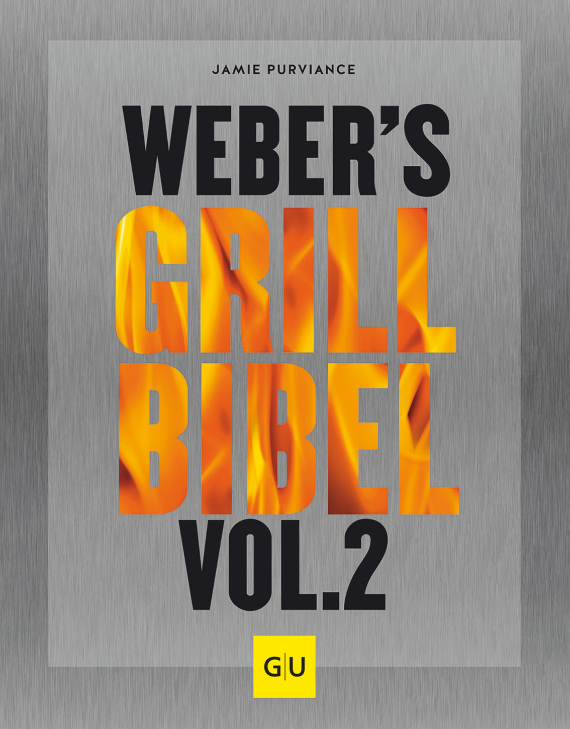 Weber´s Grillbibel Vol. 2